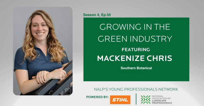 Mackenzie Chris Featured in Growing in The Green Industry Podcast